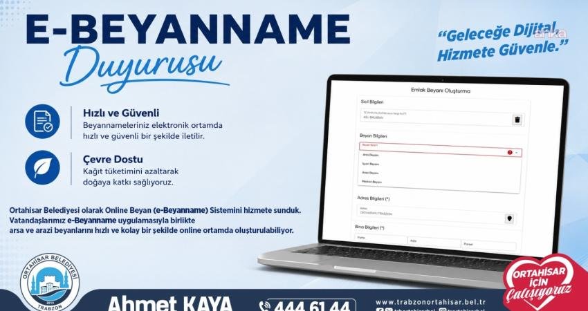 Ortahisar Belediyesi, vatandaşların vergi beyannamelerini belediyeye gelmeden online ortamda verebilmelerini