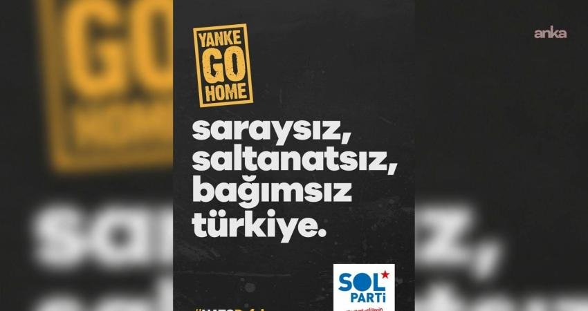 SOL Parti, resmi sosyal medya hesabından yaptığı açıklamada, "Kaderimizi ABD