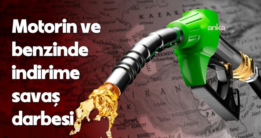 ABD-İran savaşı, Brent petrol ve küresel piyasalarda benzin ve motorin