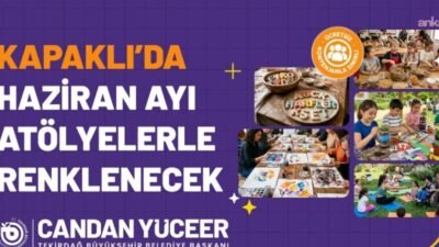 Tekirdağ Büyükşehir Belediyesi Kapaklı Sosyal Yaşam Merkezi’nin haziran ayı etkinlik
