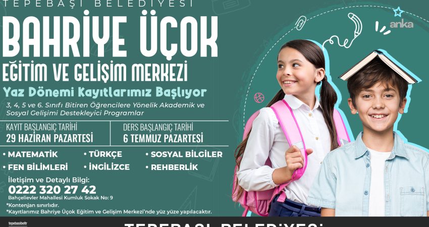 Tepebaşı Belediyesi Bahriye Üçok Eğitim ve Gelişim Merkezi’nde akademik ve