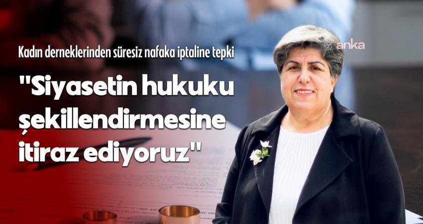 TKDF Başkanı Canan Güllü, AYM'nin "süresiz nafaka" düzenlemesinin iptali kararına