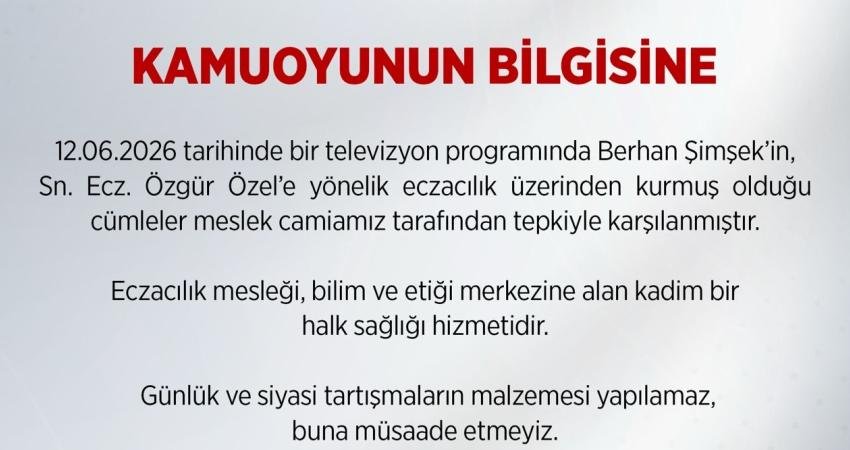 Türk Eczacılar Birliği, CHP Genel Başkan Yardımcısı Berhan Şimşek’in, CHP