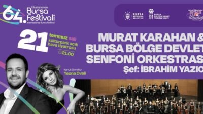 64. Uluslararası Bursa Festivali, dünyaca ünlü Türk Tenor Murat Karahan’ın