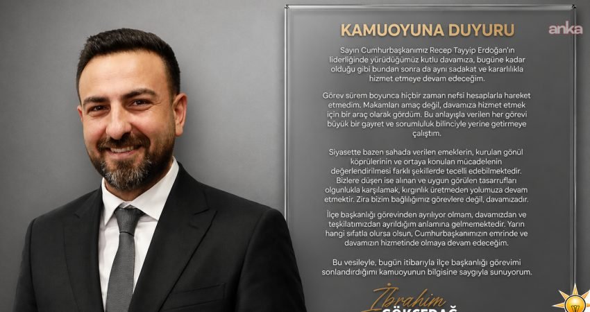 AK Parti Seyhan İlçe Başkanı İbrahim Gökçedağ istifasını sosyal medya