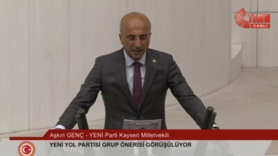 YENİ Parti PM Üyesi ve Kayseri Milletvekili Aşkın Genç, 2026’da