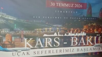 Azerbaycan’ın başkenti Bakü ile Kars arasında doğrudan yolcu uçağı seferleri