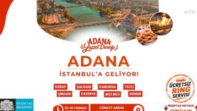 Adana Lezzet Buluşmaları, 22-26 Temmuz 2026 tarihleri arasında Beşiktaş Cüneyt