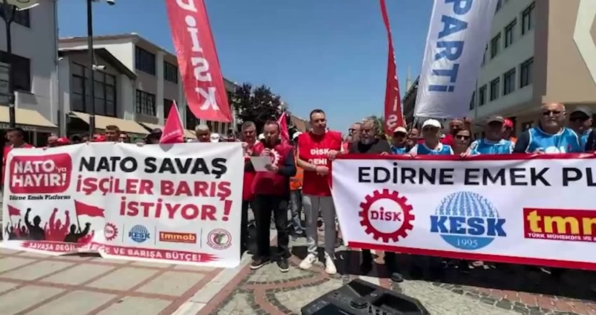 Edirne Emek Platformu üyeleri NATO'yu protesto etti. DİSK Trakya Bölge