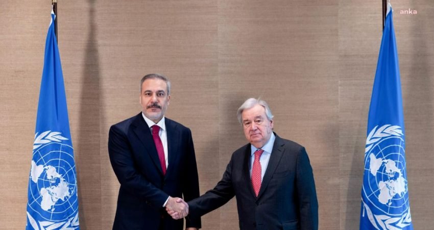 Dışişleri Bakanı Hakan Fidan, Birleşmiş Milletler Genel Sekreteri António Guterres