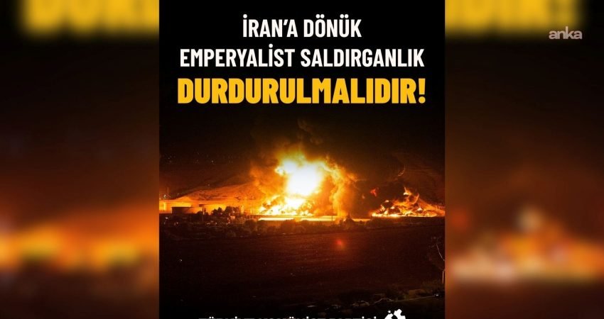 TKP, ABD'nin İran'a yönelik saldırılarına ilişkin yaptığı açıklamada, "Ülkemiz hiçbir
