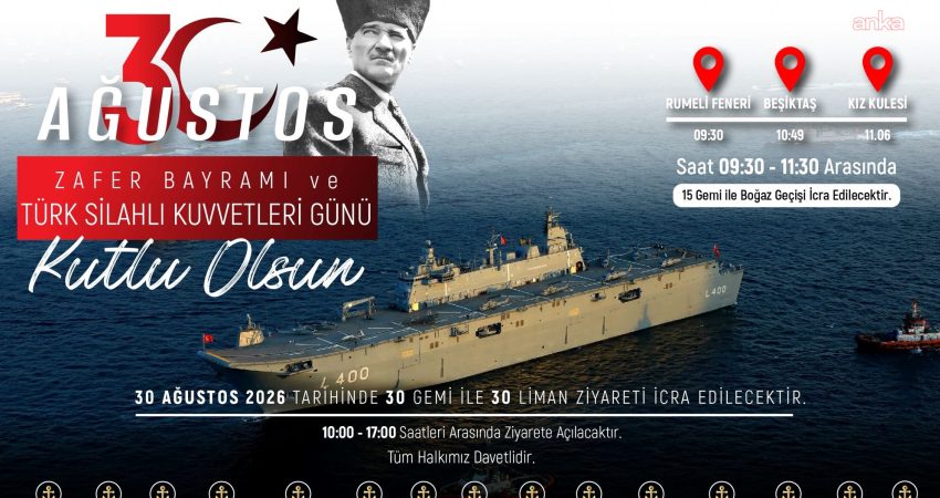 30 Ağustos’ta 15 gemi ile İstanbul’da boğaz geçişi yapılacak Milli Savunma Bakanlığı (MSB), 30 Ağustos Zafer Bayramı ve Türk