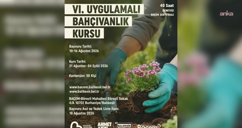 Balıkesir Büyükşehir Belediyesi Çiftçi Eğitim Merkezi (BAÇEM) tarafından düzenlenen "VI.
