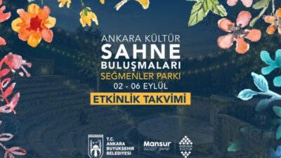 Ankara Büyükşehir Belediyesi, “Ankara Kültür Sahne Buluşmaları” için hazırlıklarını tamamladı.