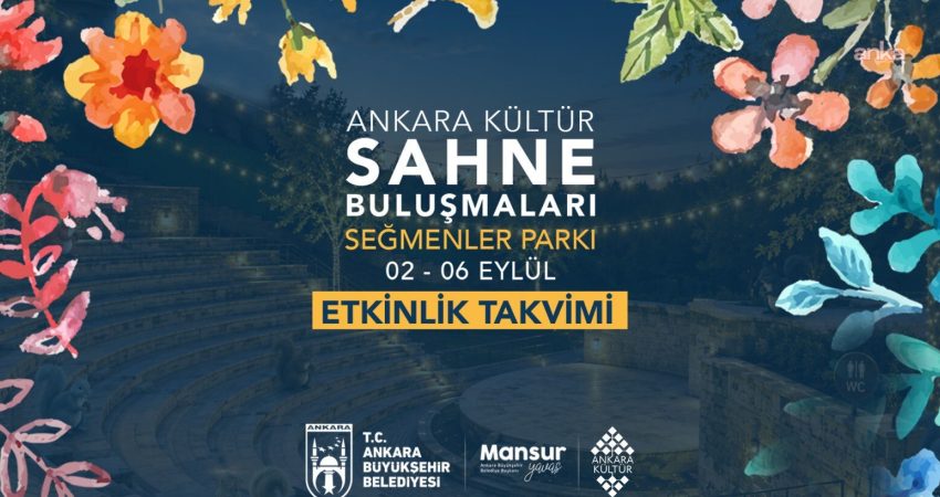 Ankara Büyükşehir Belediyesi, “Ankara Kültür Sahne Buluşmaları” için hazırlıklarını tamamladı.