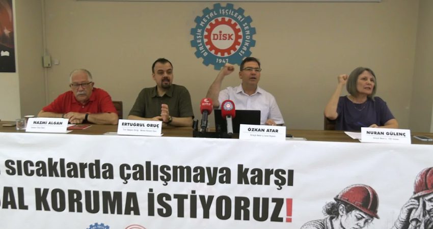 Birleşik Metal İşçileri Sendikası ve Türk Tabipleri Birliği, aşırı sıcaklarda çalışmanın