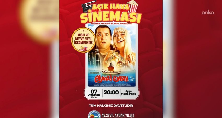 Ceyhan Belediyesi, açık hava sinema gösterimleri kapsamında "Eyvah Eyvah" ve