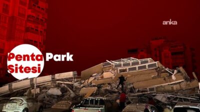 Kahramanmaraş'ta 6 Şubat depremlerinde 115 kişinin hayatını kaybettiği Penta Park