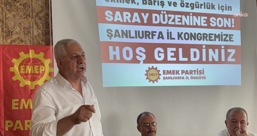 EMEP Genel Başkanı Seyit Aslan, partisinin Şanlıurfa İl Kongresi'nde, "çerçeve
