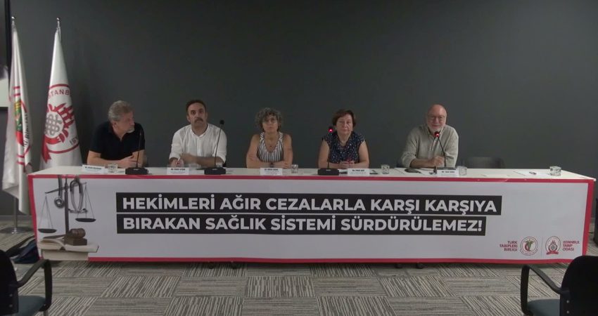 Türk Tabipleri Birliği ve İstanbul Tabip Odası, son dönemde hekimlere