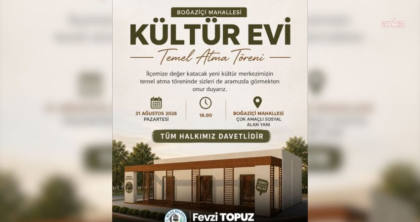 Milas Belediye Başkanı Topuz: “Kültür Evi, her yaştan vatandaşın geleceğe hazırlanacağı dinamik bir yaşam merkezi olacak” Milas Belediyesi, Boğaziçi Mahallesi Kültür Evi’nin temel atma törenini 31 Ağustos