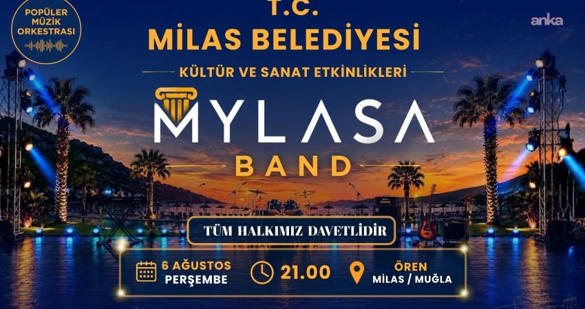 Milas Belediyesi bünyesinde kurulan popüler müzik orkestrası Mylasa Band, 6 Ağustos