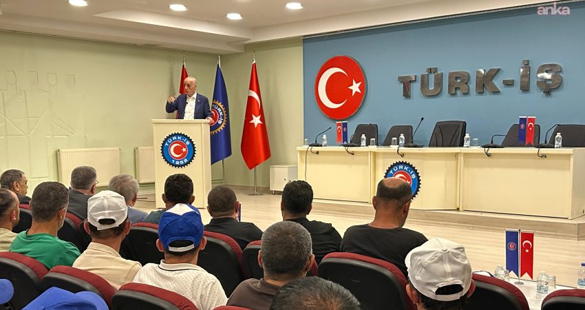 TÜRK-İŞ Genel Başkanı Ergün Atalay, ücretlerini alamadıkları ve hak kayıpları