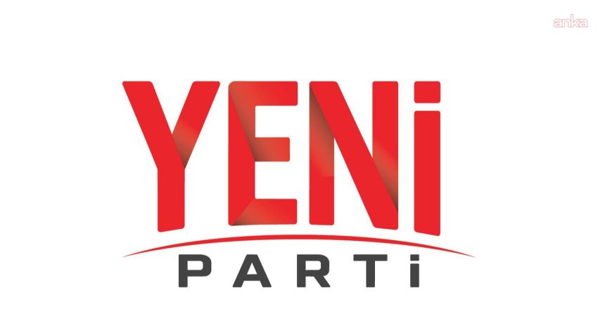 YENİ Parti, parti içi seçimlerde ilçe başkanları, il başkanları ve