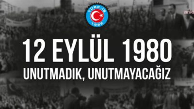 TÜRK-İŞ Yönetim Kurulu'ndan 12 Eylül askeri darbesinin 46'ncı yılı nedeniyle