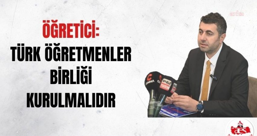 Anadolu Eğitim Sendikası Genel Başkanı Öğretici: Türk Öğretmenler Birliği kurulmalı BASK ve Anadolu Eğitim Sendikası Genel Başkanı Mehmet Alper Öğretici,