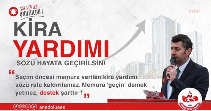 BASK ve AES tarafından yapılan açıklamada, "Seçim öncesi verilen kira