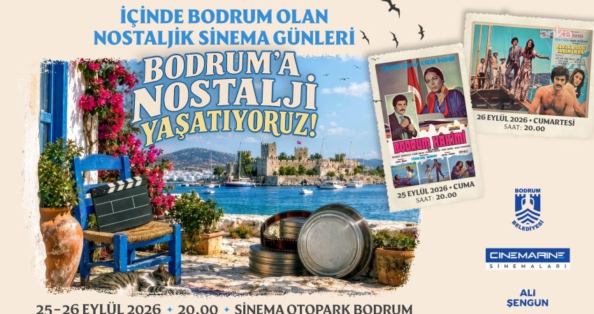 Bodrum Belediyesi tarafından düzenlenecek “Nostaljik Sinema Günleri” etkinliğinde, ilçede çekilen