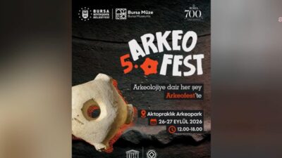 Bursa Büyükşehir Belediyesi tarafından 26-27 Eylül 2026 tarihlerinde düzenlenecek "Arkeofest",