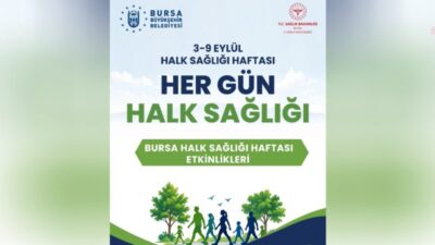 Bursa Büyükşehir Belediyesi, 3-9 Eylül Halk Sağlığı Haftası'nda kent genelinde