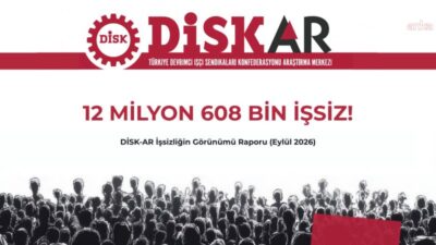 DİSK-AR'ın Eylül 2026 İşsizliğin Görünümü Raporuna göre, dar ve geniş