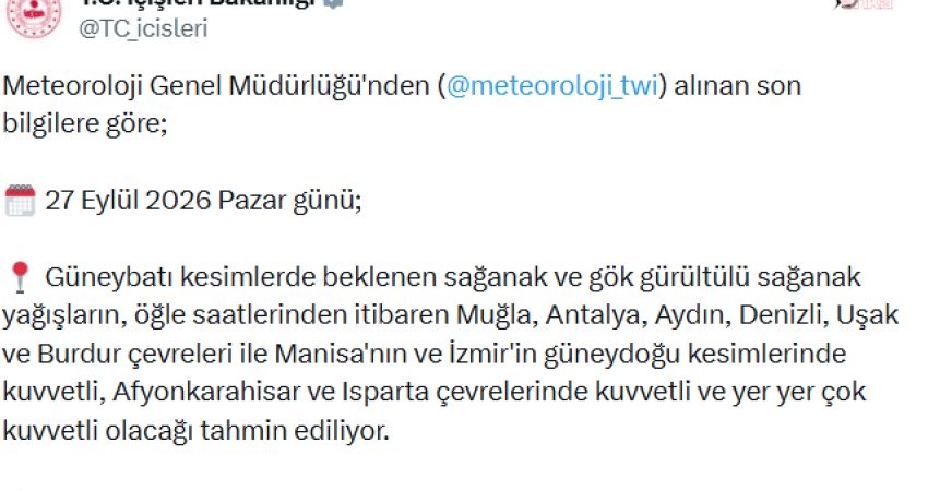 İçişleri Bakanlığı, Meteoroloji Genel Müdürlüğü’nün tahminlerine dayanarak 27 Eylül Pazar