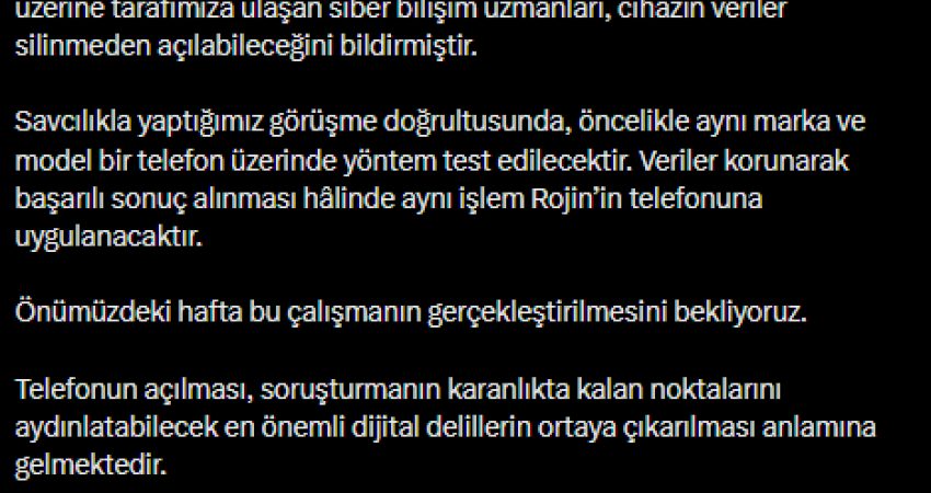 Rojin Kabaiş’in avukatı Abdurrahman Karabulut, "Rojin Kabaiş’e ait telefonun şifresinin