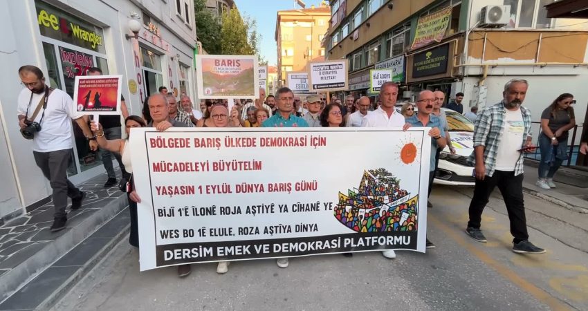 Tunceli’de 1 Eylül Dünya Barış Günü dolayısıyla Dersim Emek ve