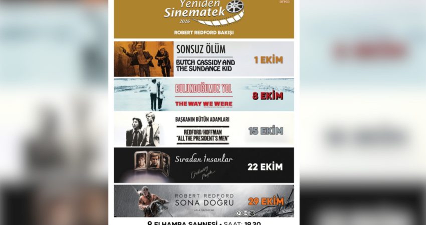 Yeniden Sinematek’te yeni sezon “Robert Redford Bakışı” ile başlıyor İzmir Büyükşehir Belediyesi Yeniden Sinematek gösterimleri, ekim ayında dünya sinemasının