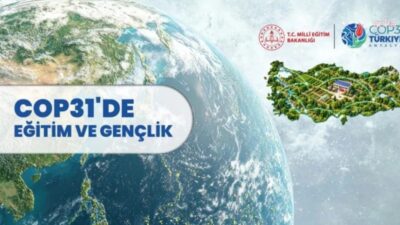 Türkiye'nin ev sahipliğinde düzenlenecek COP31 hazırlıkları kapsamında, MEB tarafından, ortaöğretim