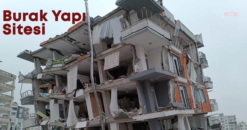 Adıyaman'da 6 Şubat depremlerinde 12 kişinin yaşamını yitirdiği Burak Yapı