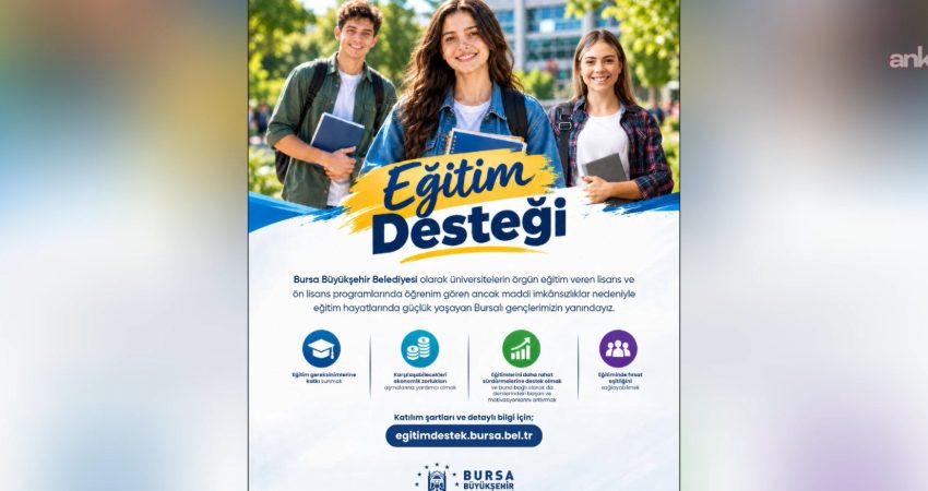 Bursa Büyükşehir Belediyesi’nin üniversite öğrencilerine yönelik karşılıksız eğitim desteği başvuruları,