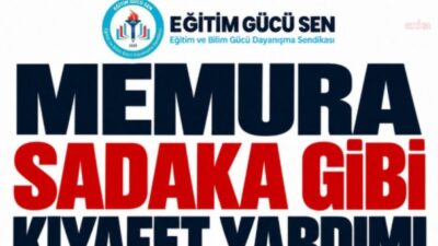 Eğitim Gücü Sen, 2026 yılı giyecek yardımı tutarlarının kamu çalışanlarının