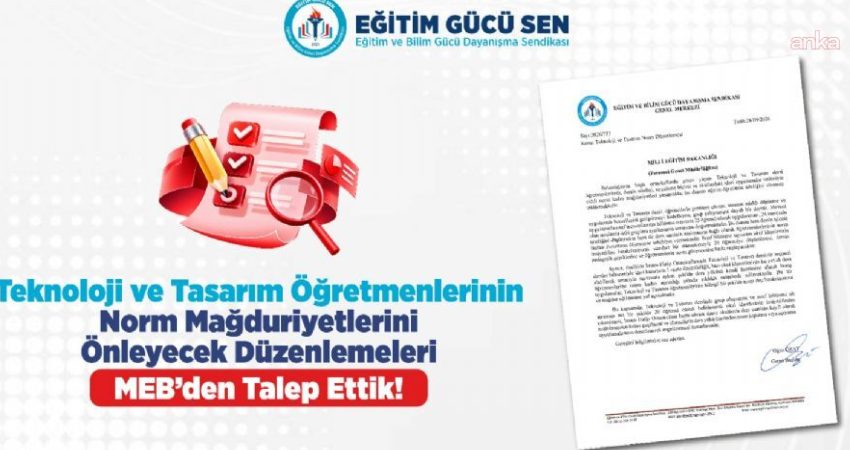 Eğitim Gücü Sen, Teknoloji ve Tasarım öğretmenlerinin norm kadro mağduriyetlerinin