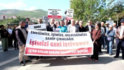 Tunceli Belediyesi’nde kayyım yönetimi tarafından işten çıkarılan ve Erzurum Bölge