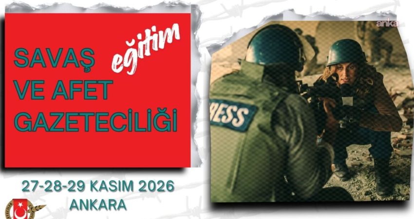 Gazeteciler Cemiyeti’nin düzenleyeceği Savaş ve Afet Gazeteciliği Eğitimi için başvurular