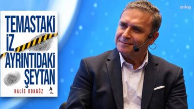 Adli Tıp Uzmanı Prof. Dr. Halis Dokgöz’ün “Temastaki İz Ayrıntıdaki