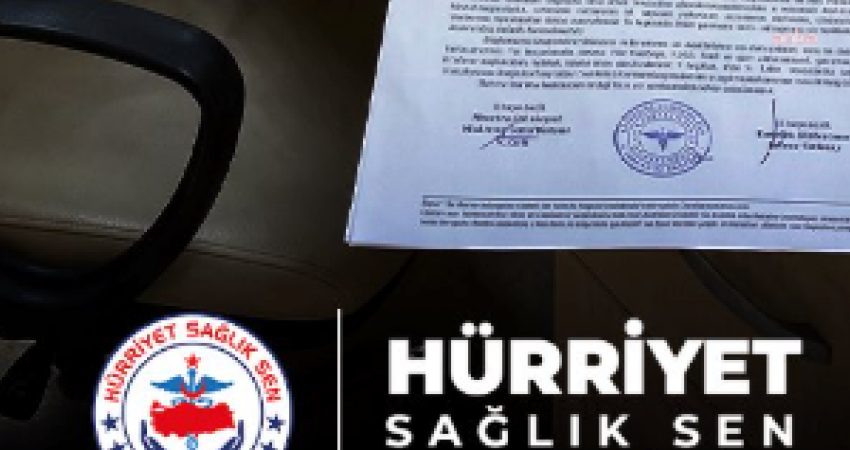 Hürriyet Sağlık-Sen, Gaziantep’te görev yapan aile sağlığı hemşiresi bir üyesinin,