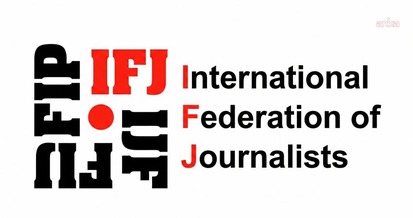 Uluslararası Gazeteciler Federasyonu (IFJ) Yürütme Komitesi, Türkiye’de gazetecilerin sansür, sindirme