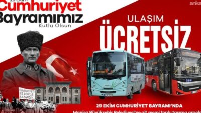 Manisa Büyükşehir Belediyesi, 29 Ekim Cumhuriyet Bayramı’nda vatandaşlara ücretsiz ulaşım